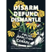 Disarm, Defund, Dismantle: Police Abolition in Canada