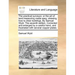 The Practical Surveyor, or the Art of Land-Measuring Made Easy; Shewing How to Draw Buildings, by Samuel Wyld. the Seventh Edition. Corrected and Enla