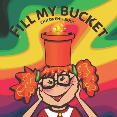 Fill my bucket: children's book