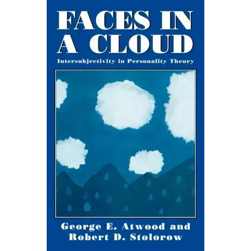 Faces in a Cloud: Intersubjectivity in Personality Theory