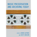 Music Preservation and Archiving Today