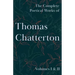 The Complete Poetical Works of Thomas Chatterton; Volumes I & II