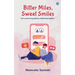 Bitter Miles, Sweet Smiles