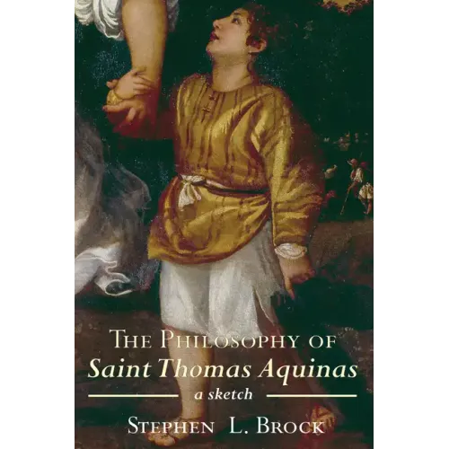 The Philosophy of Saint Thomas Aquinas: A Sketch