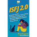 Isfj 2.0: A Quick Guide That Teaches You Everything You Want to Know About the ISFJ MBTI Personality From A to Z