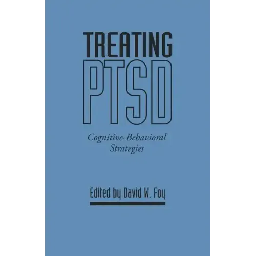 Treating Ptsd: Cognitive-Behavioral Strategies