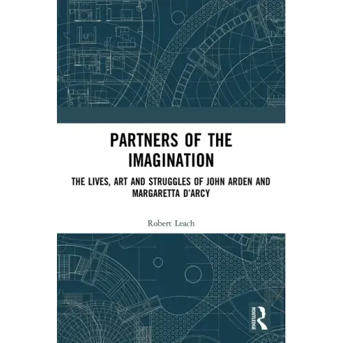 Partners of the Imagination: The Lives, Art and Struggles of John Arden and Margaretta d'Arcy