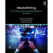 Mediawriting: Print, Broadcast, and Public Relations