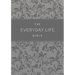 The Everyday Life Bible: The Power of God's Word for Everyday Living