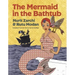 The Mermaid in the Bathtub