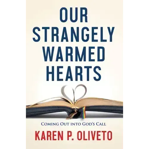 Our Strangely Warmed Hearts: Coming Out Into Gods Call
