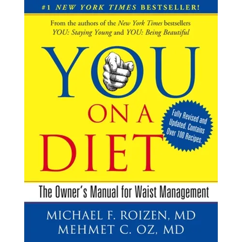You: On a Diet Revised Edition: The Owner's Manual for Waist Management