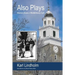 Also Plays: Stories from a Middlebury Life