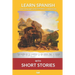 Learn Spanish with Short Stories: Interlinear Spanish to English