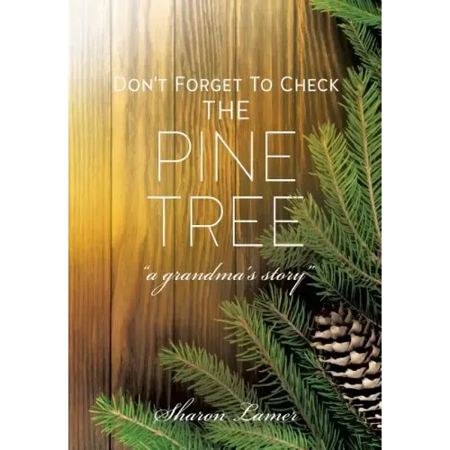 Don't Forget to Check the Pine Tree