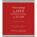 Overcoming the Five Dysfunctions of a Team: A Field Guide for Leaders, Managers, and Facilitators