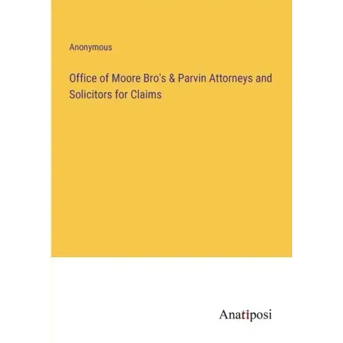 Office of Moore Bro's & Parvin Attorneys and Solicitors for Claims