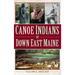 Canoe Indians of Down East Maine