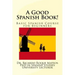 A Good Spanish Book!: Basic Spanish Course for Beginners