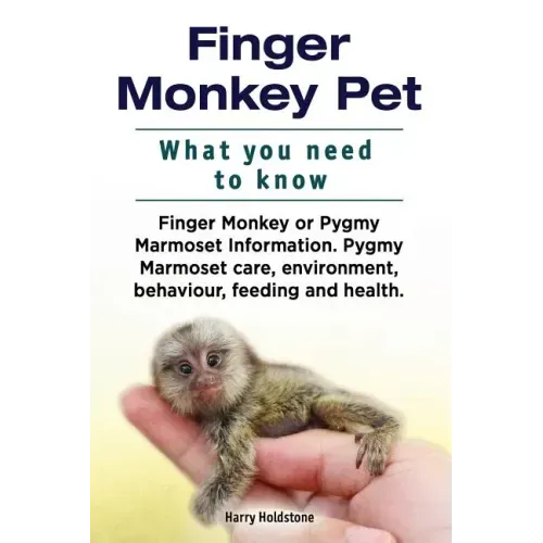 Finger Monkey Pet. WHAT YOU NEED TO KNOW. Finger Monkey or Pygmy Marmoset Information. Pygmy Marmoset care, environment, behaviour, feeding and health