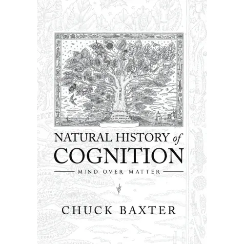 Natural History of Cognition: Mind over Matter