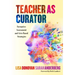 Teacher as Curator: Formative Assessment and Arts-Based Strategies