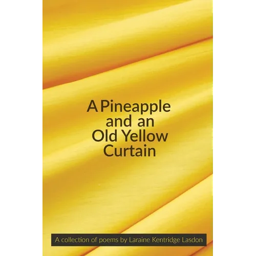 A Pineapple and an Old Yellow Curtain