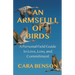 An Armsfull of Birds: A Personal Field Guide to Love, Loss, and Commitment
