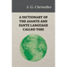 A Dictionary of the Asante and Fante Language Called Tshi (Chwee, Twi), With a Grammatical Introduction and Appendices on the Geography of the Gold Co