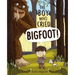The Boy Who Cried Bigfoot!
