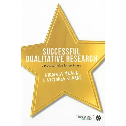 Successful Qualitative Research: A Practical Guide for Beginners