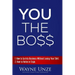 YOU The Boss: 1. How to Go Into Business Without Losing Your Shirt 2. How to Retire In Style