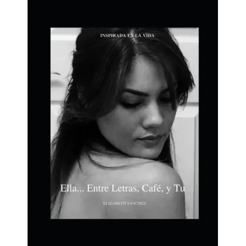 Ella... Entre Letras, Café y Tu