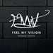 Feel My Vision