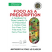 Food As A Prescription: A Handbook for Those Currently On or Prescribed a Gluten-Free, Soy-Free, Corn-Free and/or Dairy-Free Diet