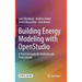 Building Energy Modeling with Openstudio: A Practical Guide for Students and Professionals