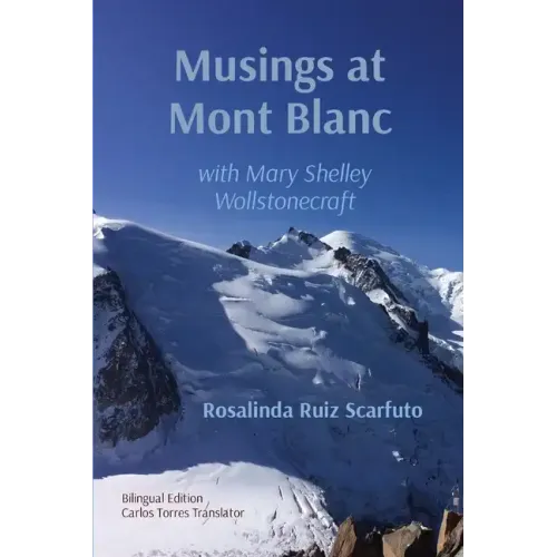 Musings at Mont Blanc: with Mary Shelley Wollstonecraft