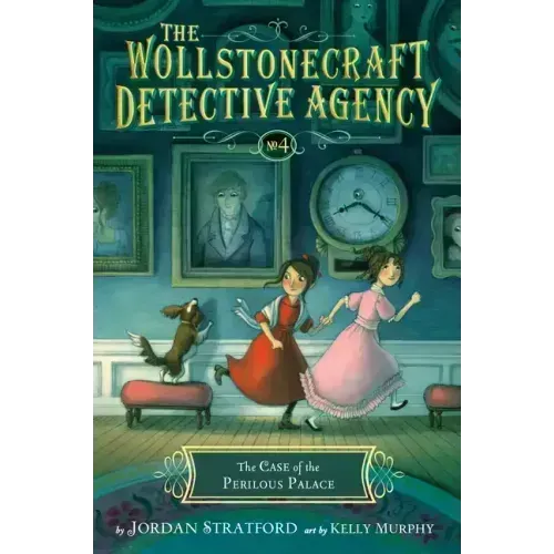 The Case of the Perilous Palace (the Wollstonecraft Detective Agency, Book 4)