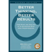 Better Thinking, Better Results
