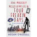 How I Magically Messed Up My Life in Four Freakin' Days