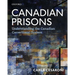 Canadian Prisons: Understanding the Canadian Correctional System