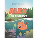 Alex the Fish Boy