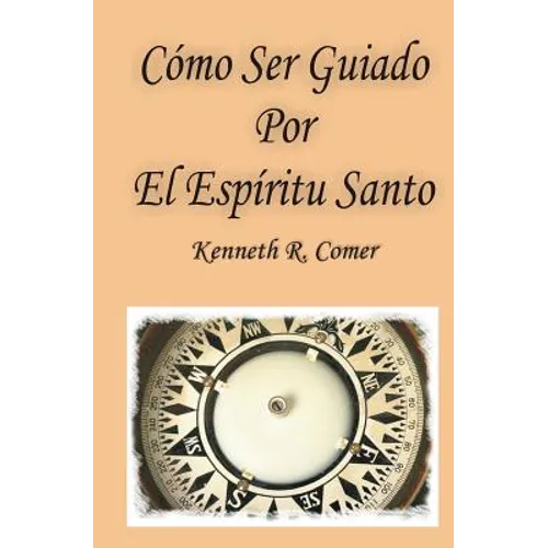 Como Ser Guiado Por El Espiritu Santo