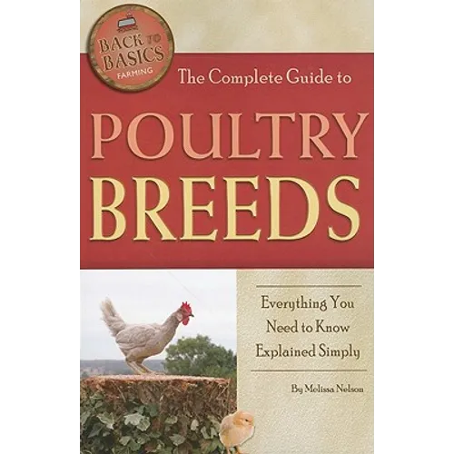 The Complete Guide to Poultry Breeds: Everything You Need to Know Explained Simply