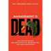 Management is Dead