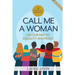 Call Me a Woman: On Our Way to Equality and Peace