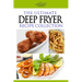 The Ultimate Deep Fryer Recipe Collection