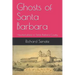 Ghosts of Santa Barbara: Haunted Places in Santa Barbara County