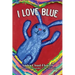 I Love Blue