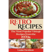 Retro Recipes The Most Popular Vintage Recipes from the 1970s